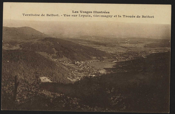 Les Vosges illustrées - Territoire de Belfort - Vue sur Lepuix, Giromagny et la Trouée de Belfort