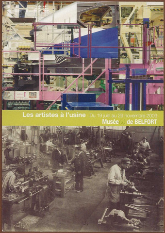 Les artistes à l'usine - Musée de Belfort