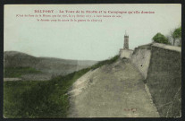 BELFORT - La tour de la Miotte et la campagne qu'elle domine, titre complémentaire : "C'est du Fort de la Miotte que fut tiré, le 13 février 1871, à huit heures du soir, le dernier coup de canon de la guerre de 1870-71"
