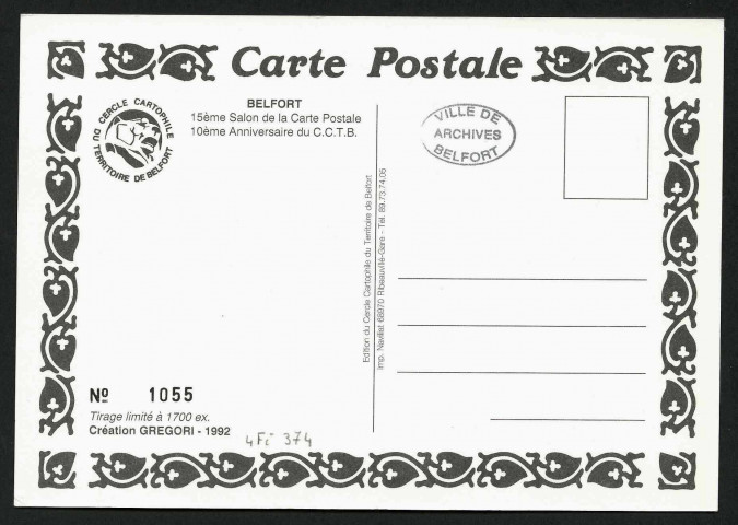 15ème salon de carte postale de Belfort / 10è anniversaire du Cercle Cartophile du Territoire de Belfort (4 et 5 avril 1992), n°1055 (tirage à 1700 exemplaires)