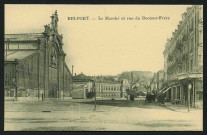 BELFORT - Le Marché et rue du Docteur Fréry