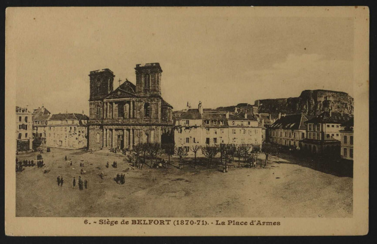 Siège de Belfort (1870-71) - La place d'Armes (au verso, « offert par le journal L'Alsace »)