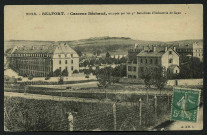 BELFORT - Caserne Béchaud, occupée par les 4èmes bataillons d'infanterie de ligne