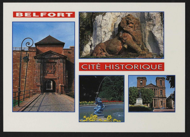 Multi-vues « Belfort, cité historique » : la porte de Brisach, le Lion, le bassin du square Lechten, la cathédrale Saint-Christophe