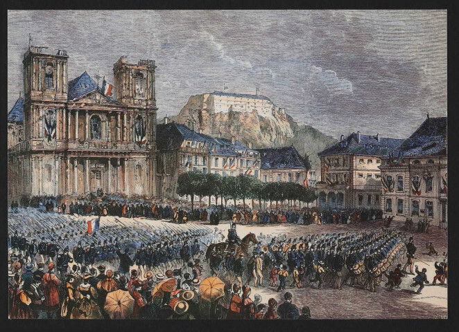 Belfort autrefois - Arrivée des troupes françaises à Belfort (place d'Armes) (dessin)