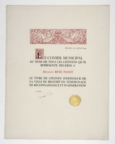 Diplôme de citoyen d'honneur de la Ville de Belfort décerné à monsieur René Payot, en témoignage de reconnaissance et d'admiration, le 1er juillet 1945.